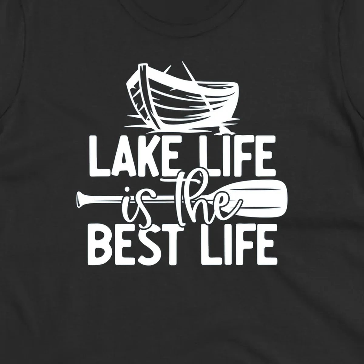 Lake life is the best life text and graphics featuring a rowboat and oar.