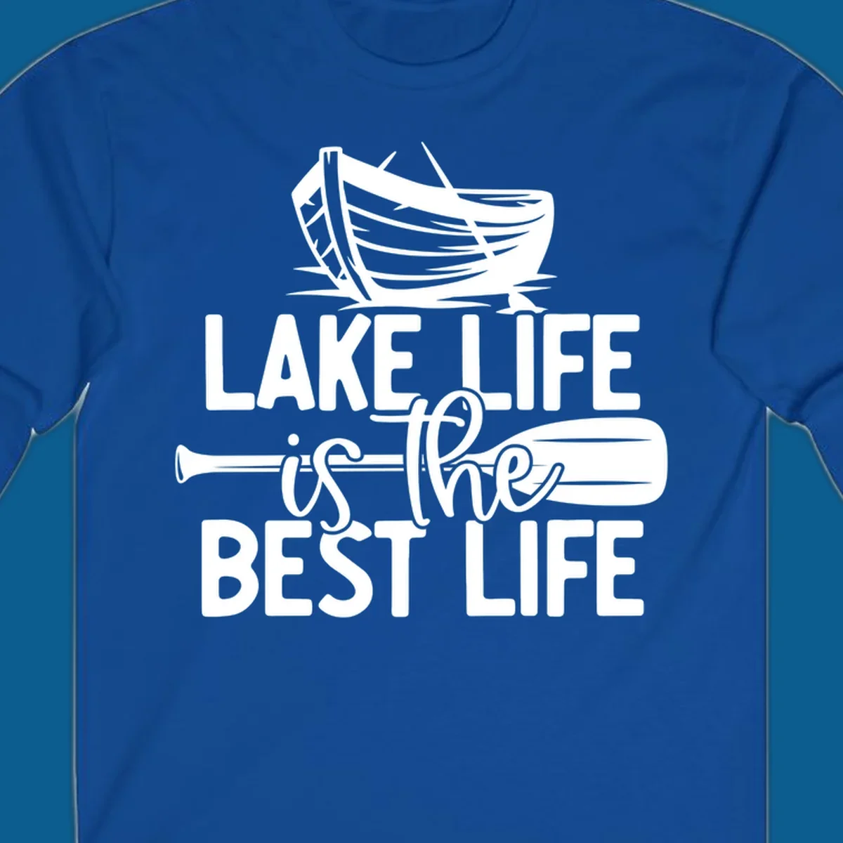 Lake life is the best life text and graphics featuring a rowboat and oar.