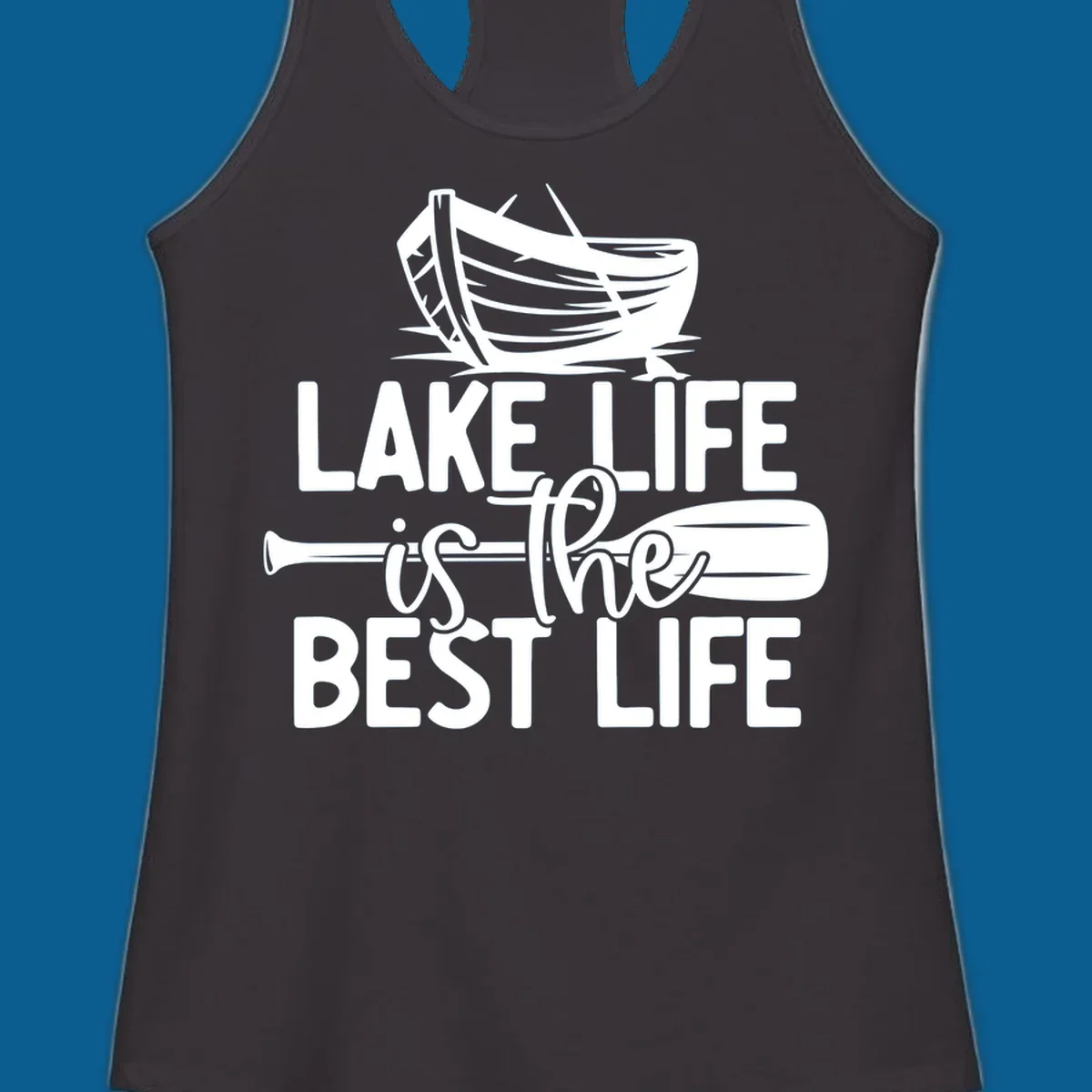 Lake life is the best life text and graphics featuring a rowboat and oar.