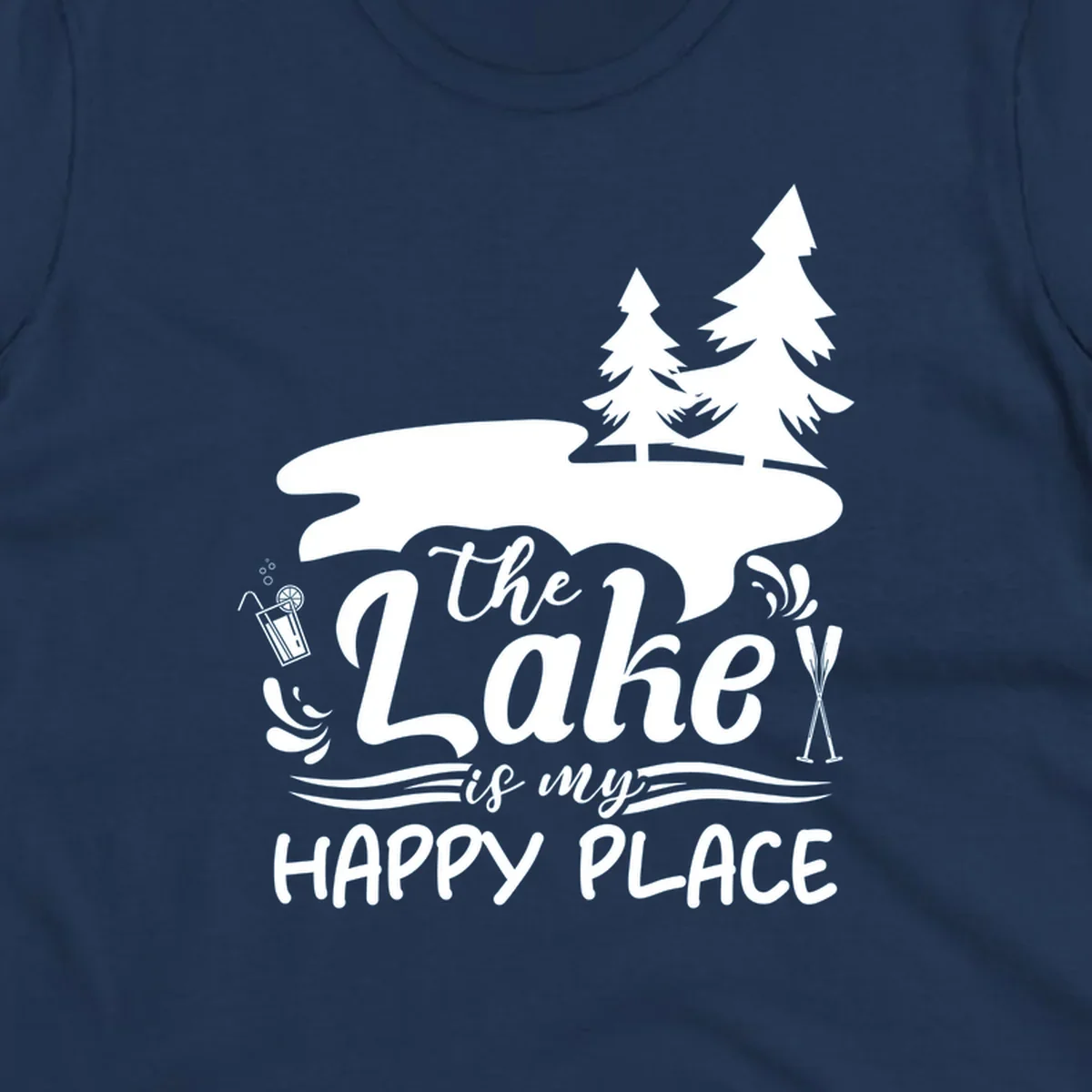 The Lake is My Happy Place text and graphics with lake and trees.