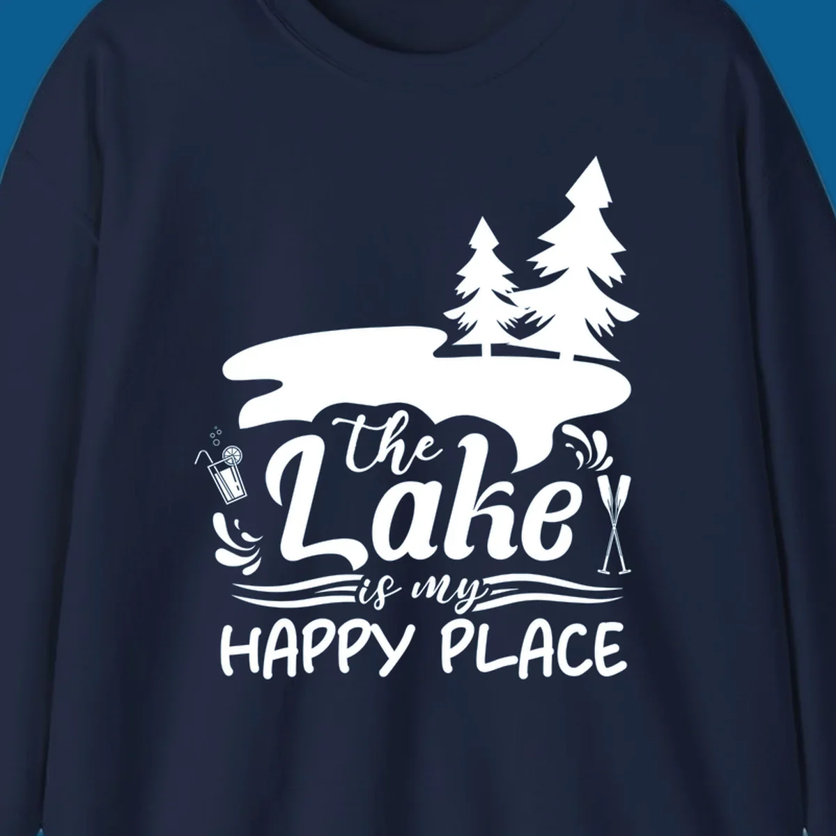 The Lake is My Happy Place text and graphics with lake and trees.