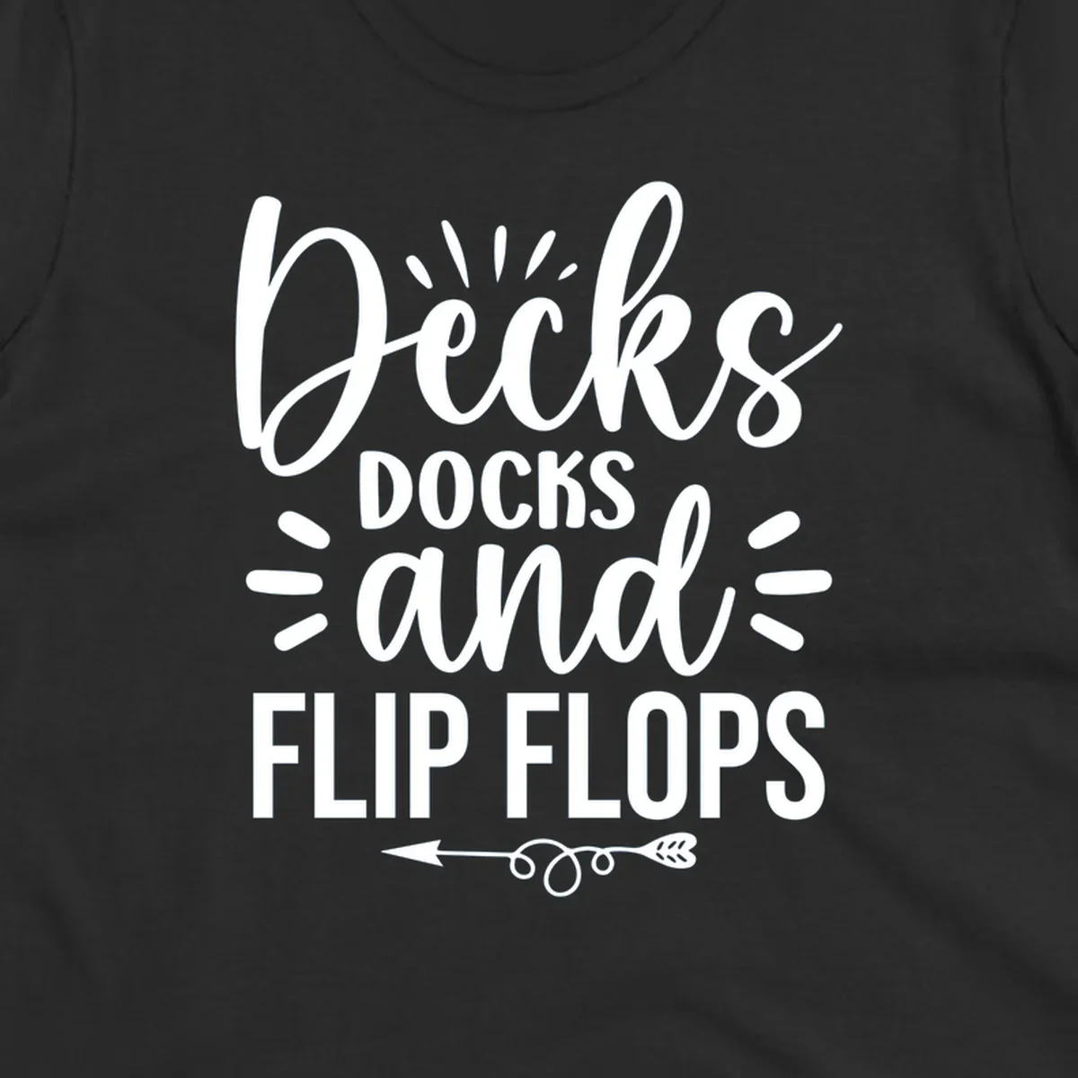 Decks Docks and Flip Flops text design with decorative arrow.