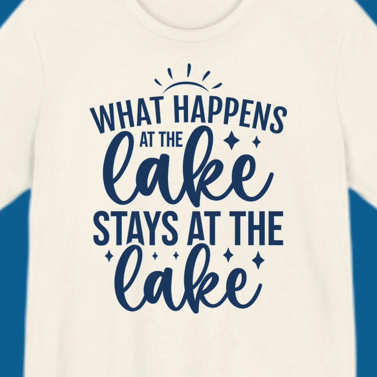 What happens at the lake stays at the lake quote design with sparkle stars.