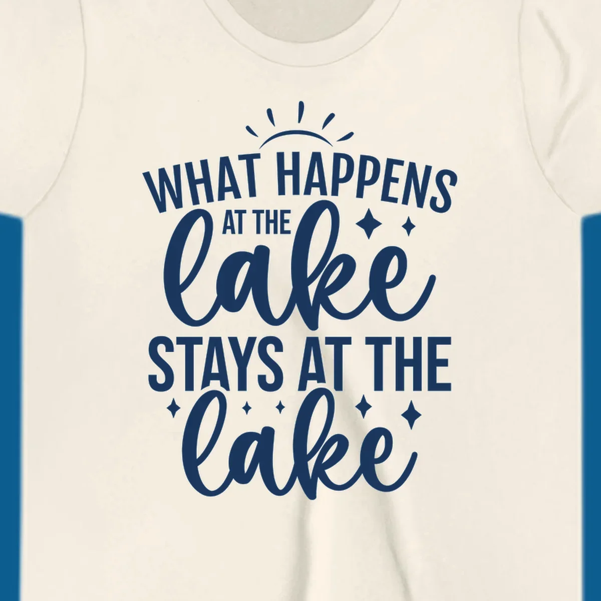 What happens at the lake stays at the lake quote design with sparkle stars.