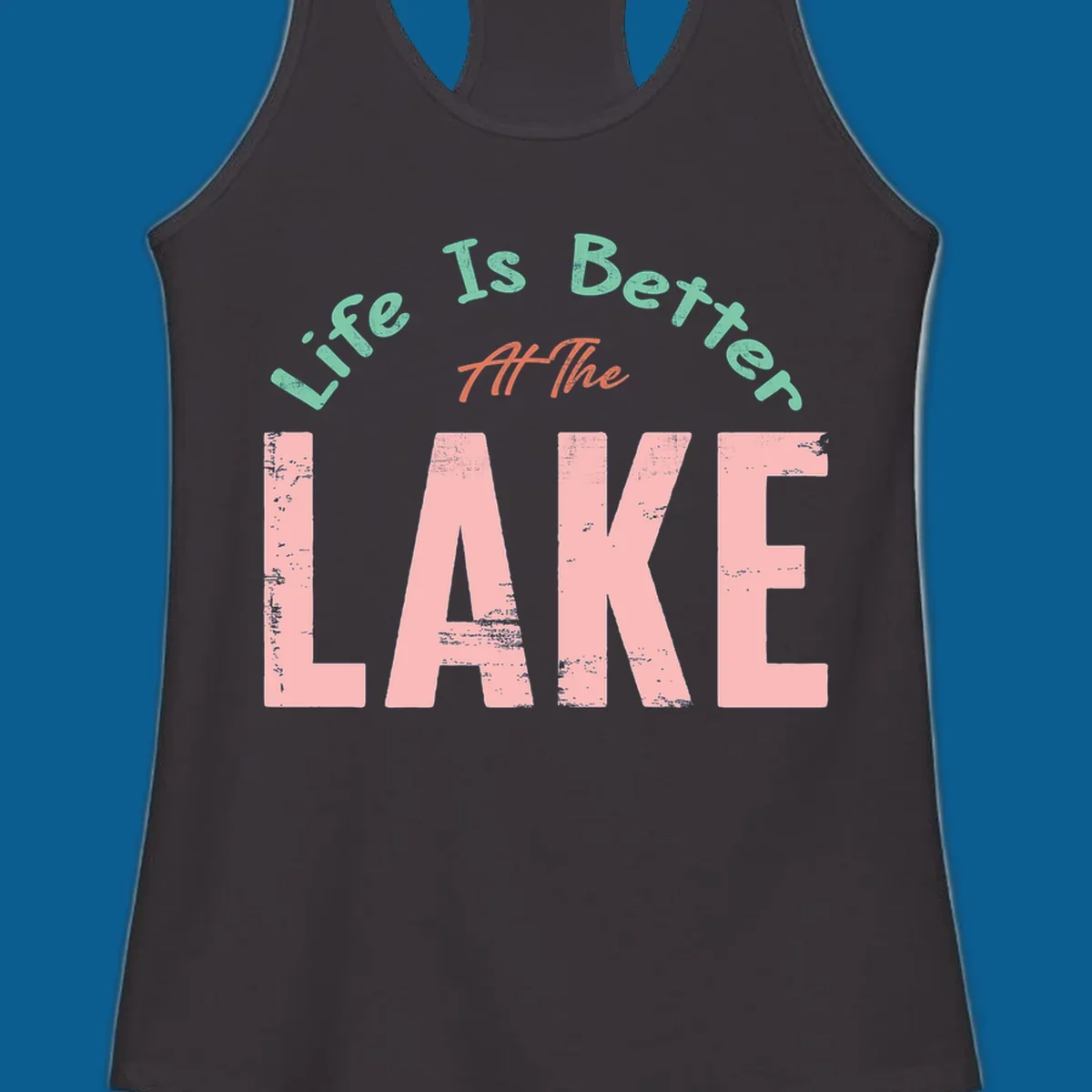 Life Is Better At The Lake typography design