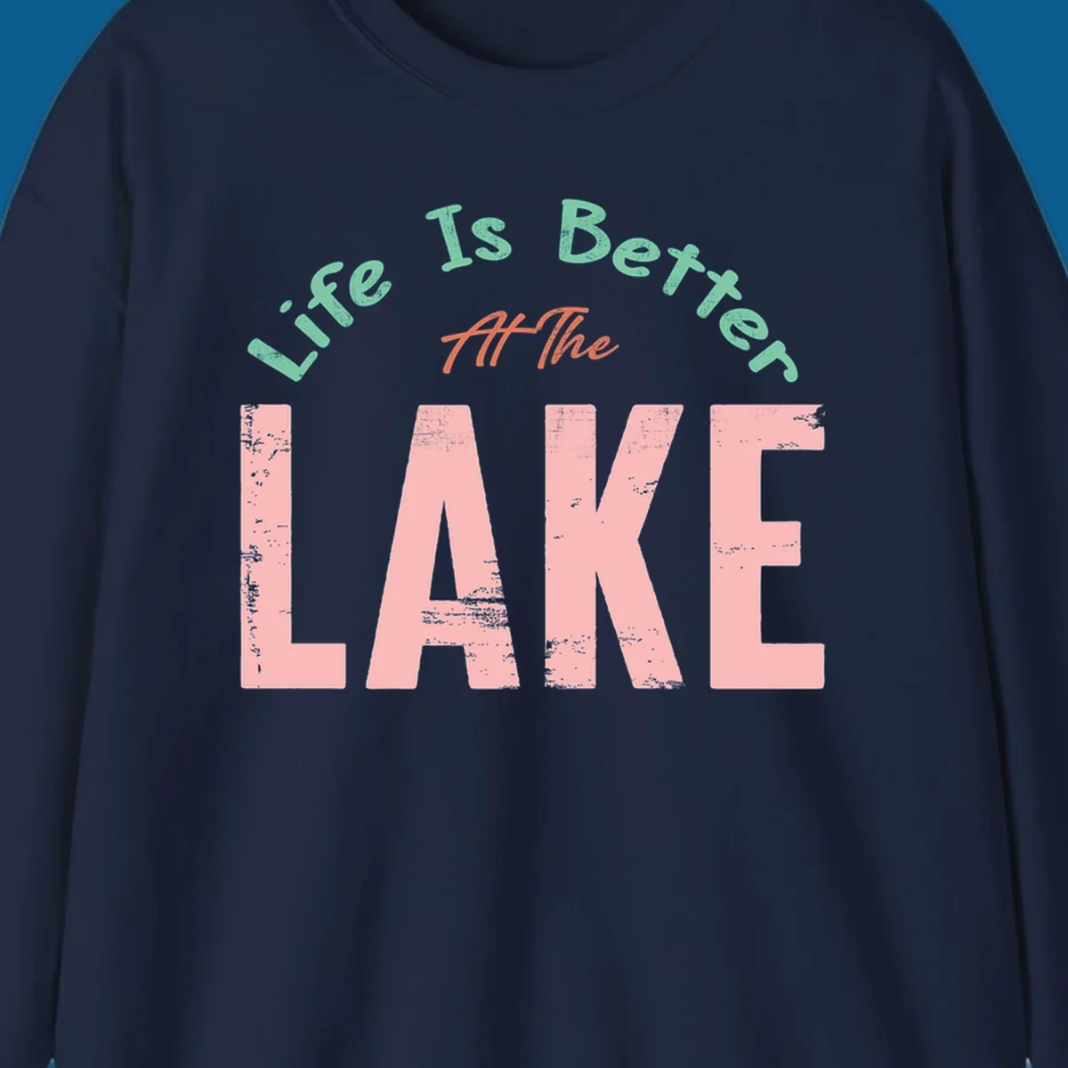 Life Is Better At The Lake typography design