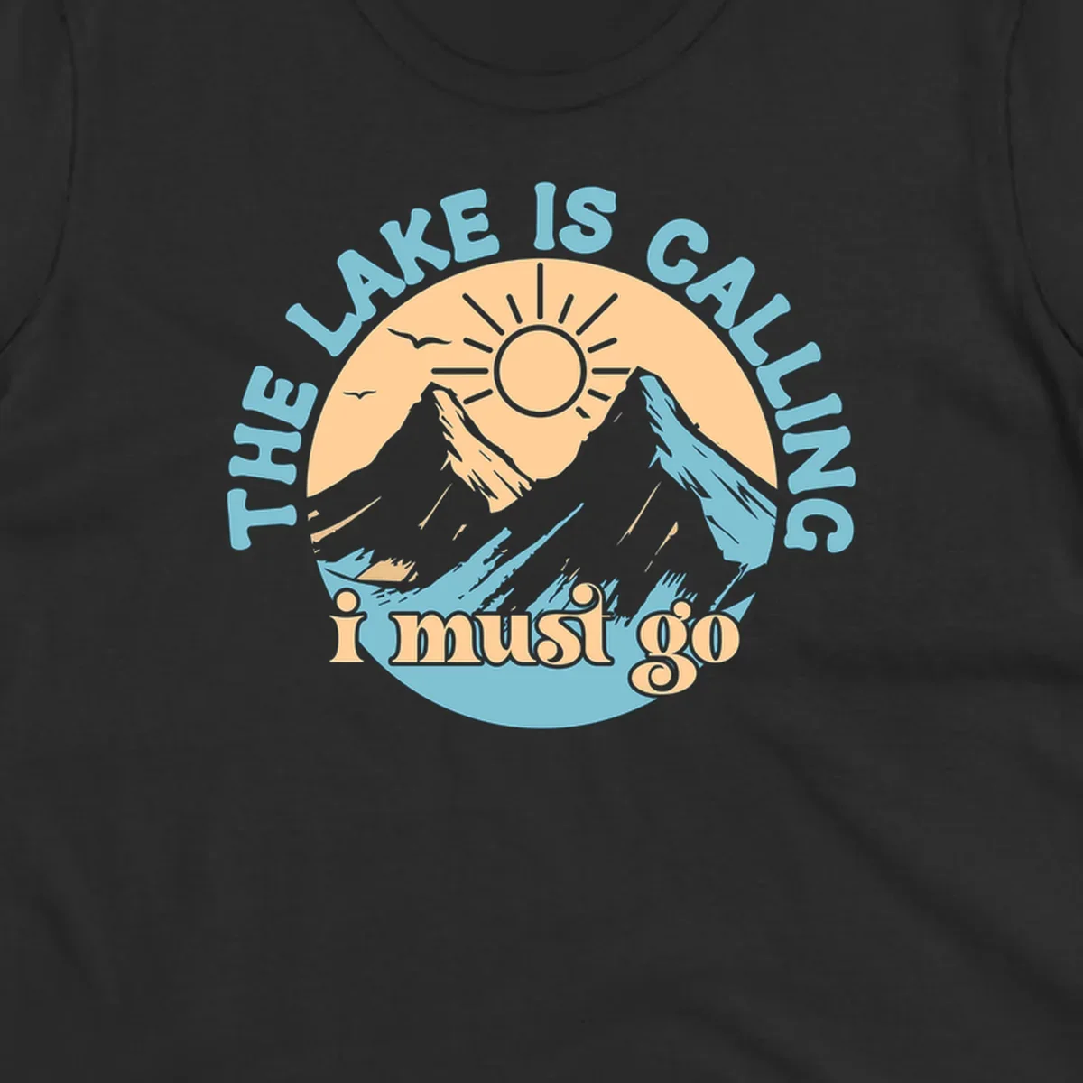 The lake is calling mountains graphic with text