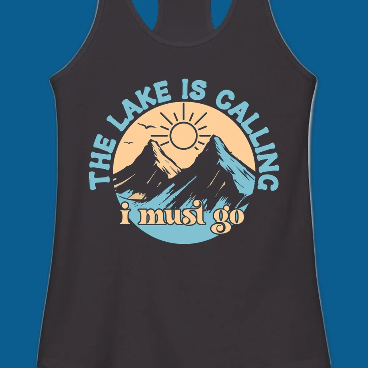 The lake is calling mountains graphic with text