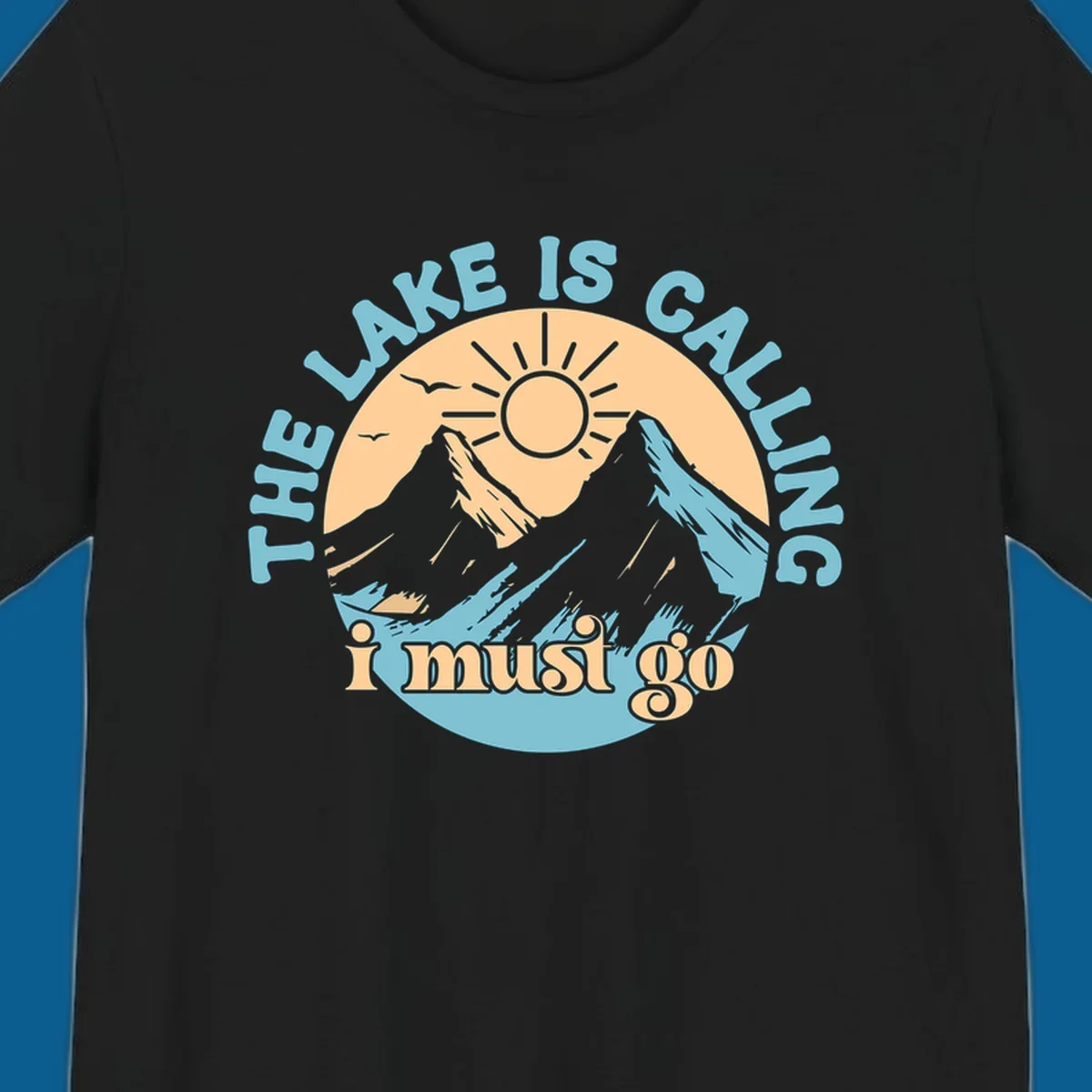 The lake is calling mountains graphic with text