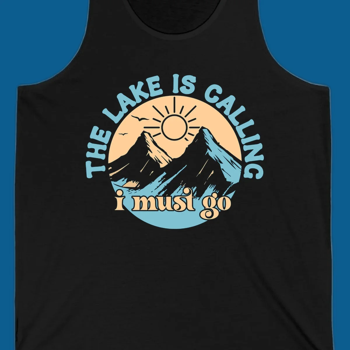 The lake is calling mountains graphic with text