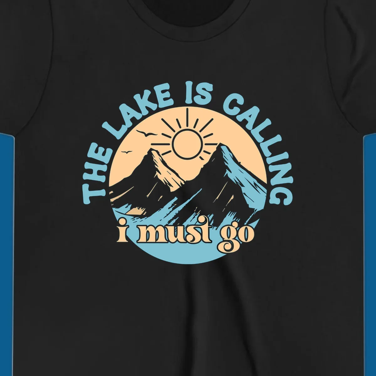 The lake is calling mountains graphic with text