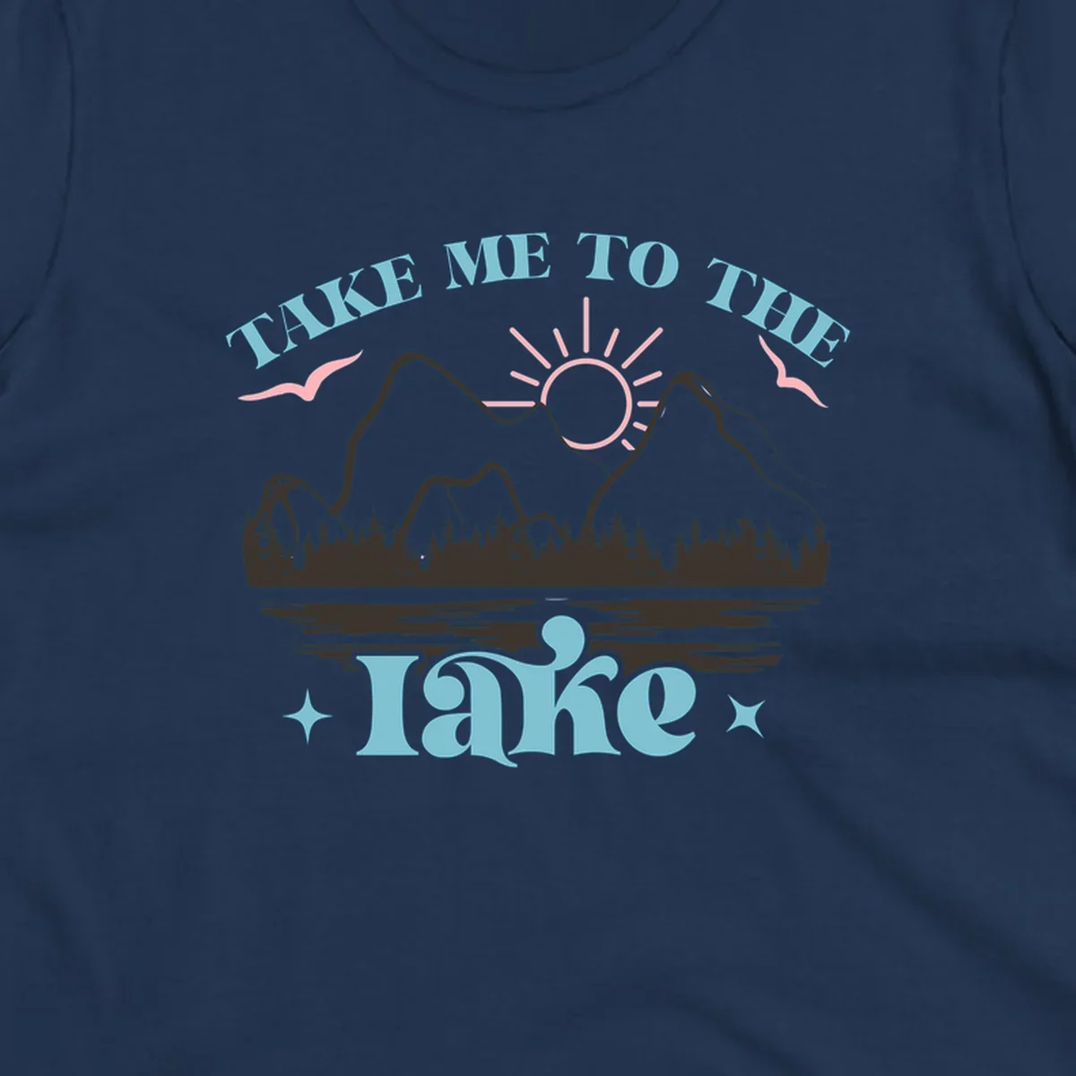 Illustration of mountains, lake, sun, and birds with text 'Take Me To The Lake'.