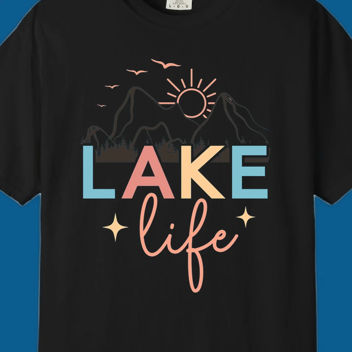 Lake life mountains graphic with colorful text and scenic background.