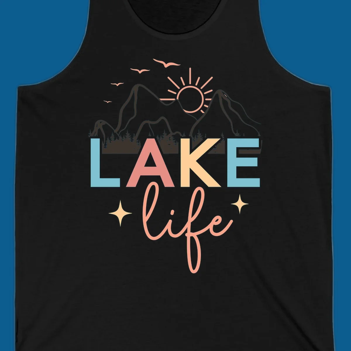 Lake life mountains graphic with colorful text and scenic background.