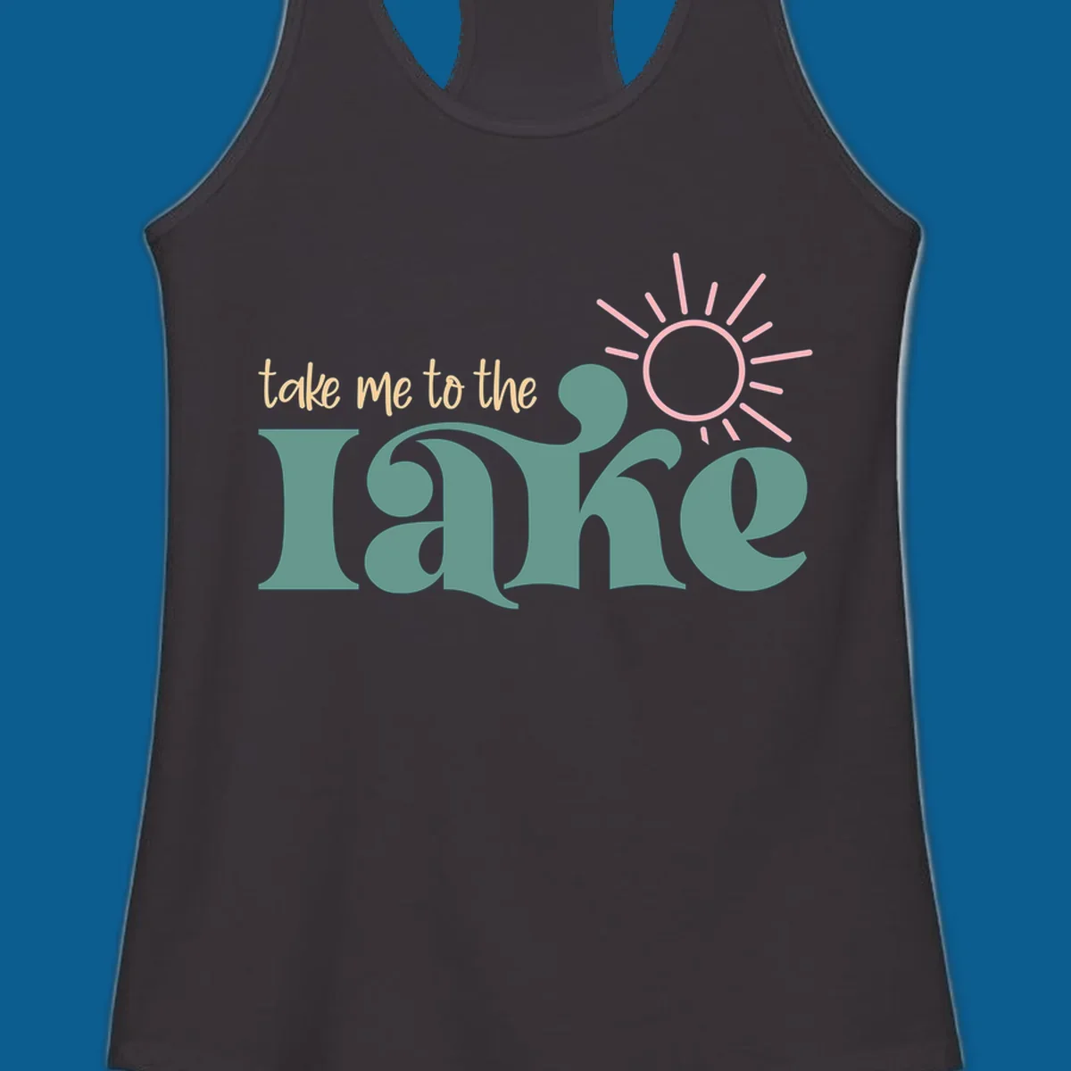 Retro 'take me to the lake' text with a sun graphic, lake life design.