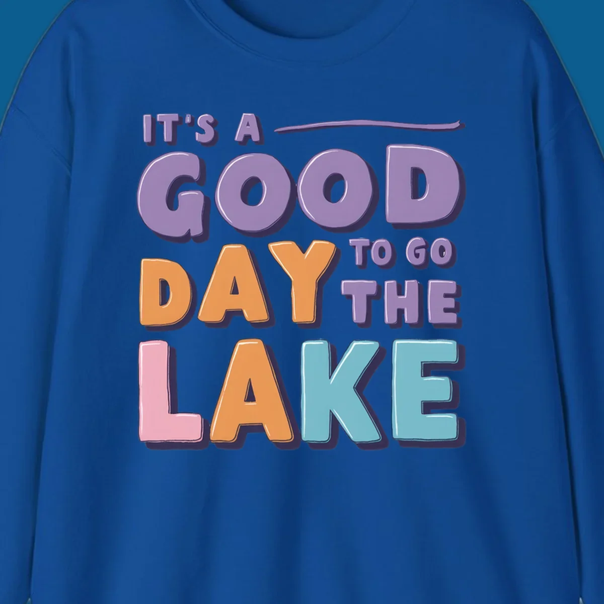 It's A Good Day To Go The Lake text in colorful, bubbly letters. lake-day-typography.