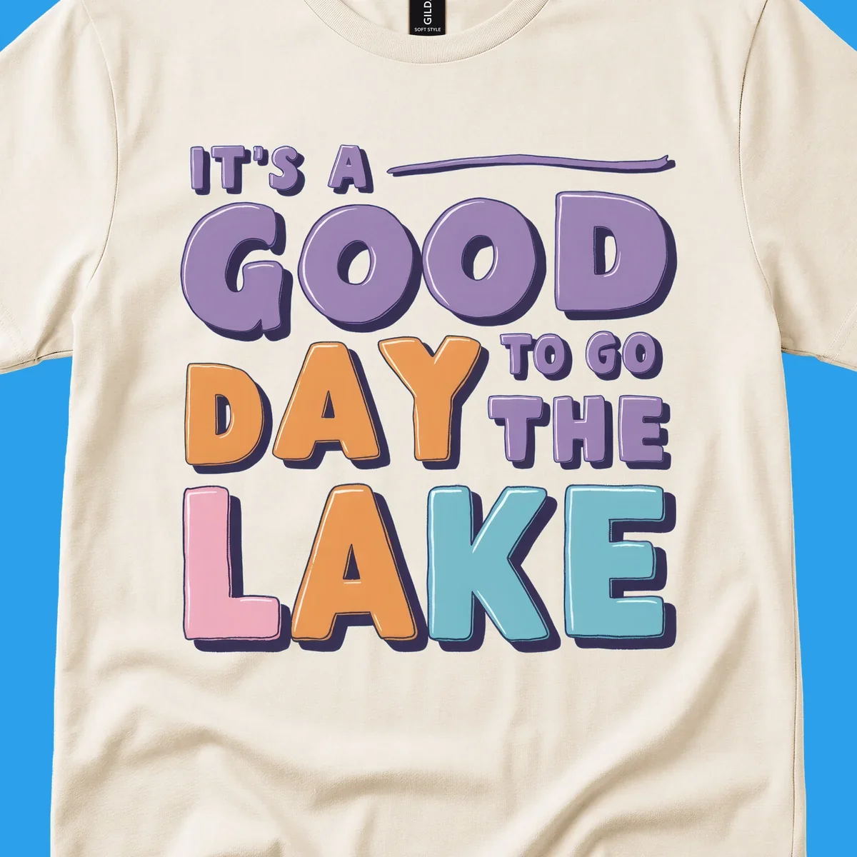 It's A Good Day To Go The Lake text in colorful, bubbly letters. lake-day-typography.