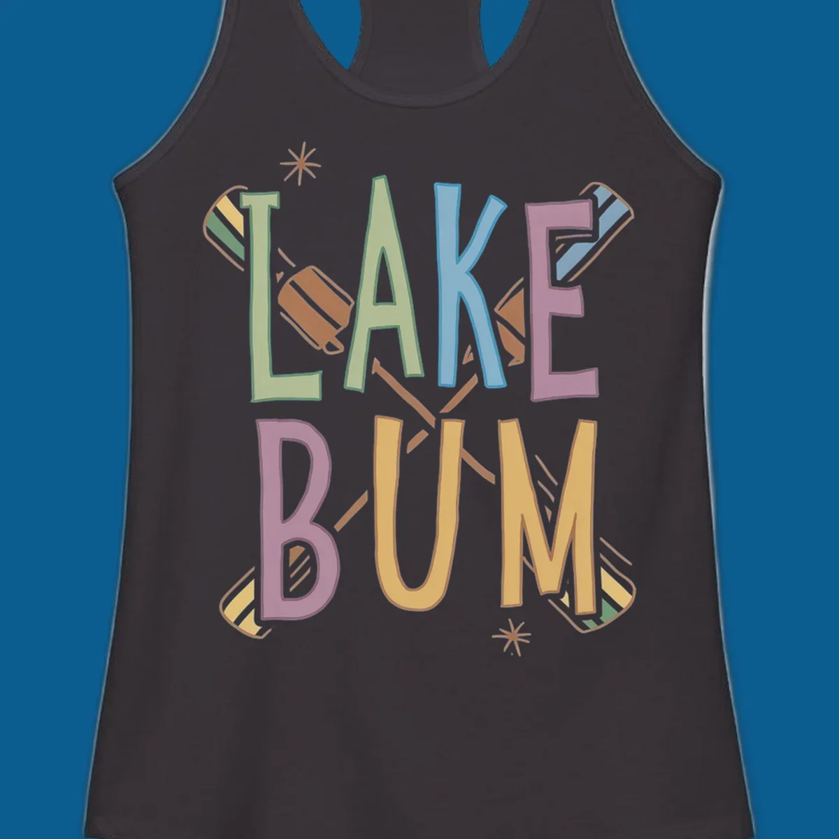 Lake Bum text with crossed oars and starbursts in colorful hand-drawn lettering.
