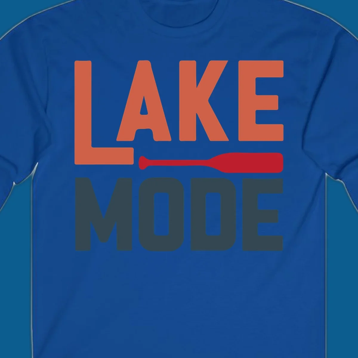 Lake Mode text with a paddle graphic, a lifestyle design for lake enthusiasts.