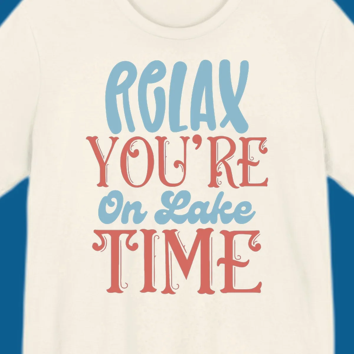 Relax You're On Lake Time retro typography design
