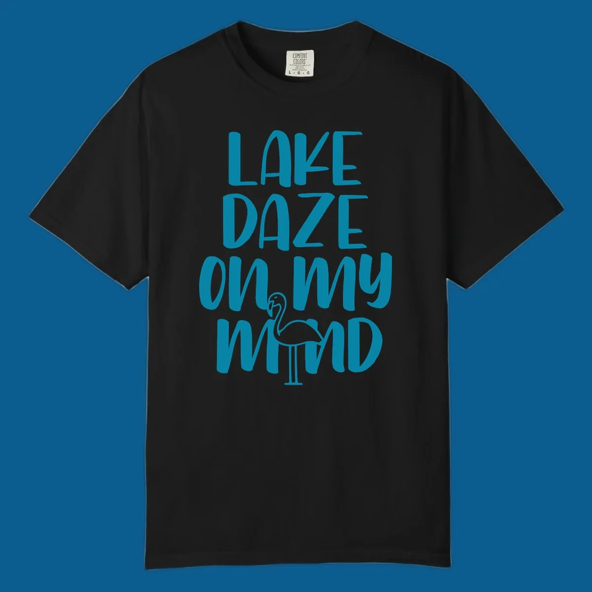 Lake daze flamingo graphic with text on my mind