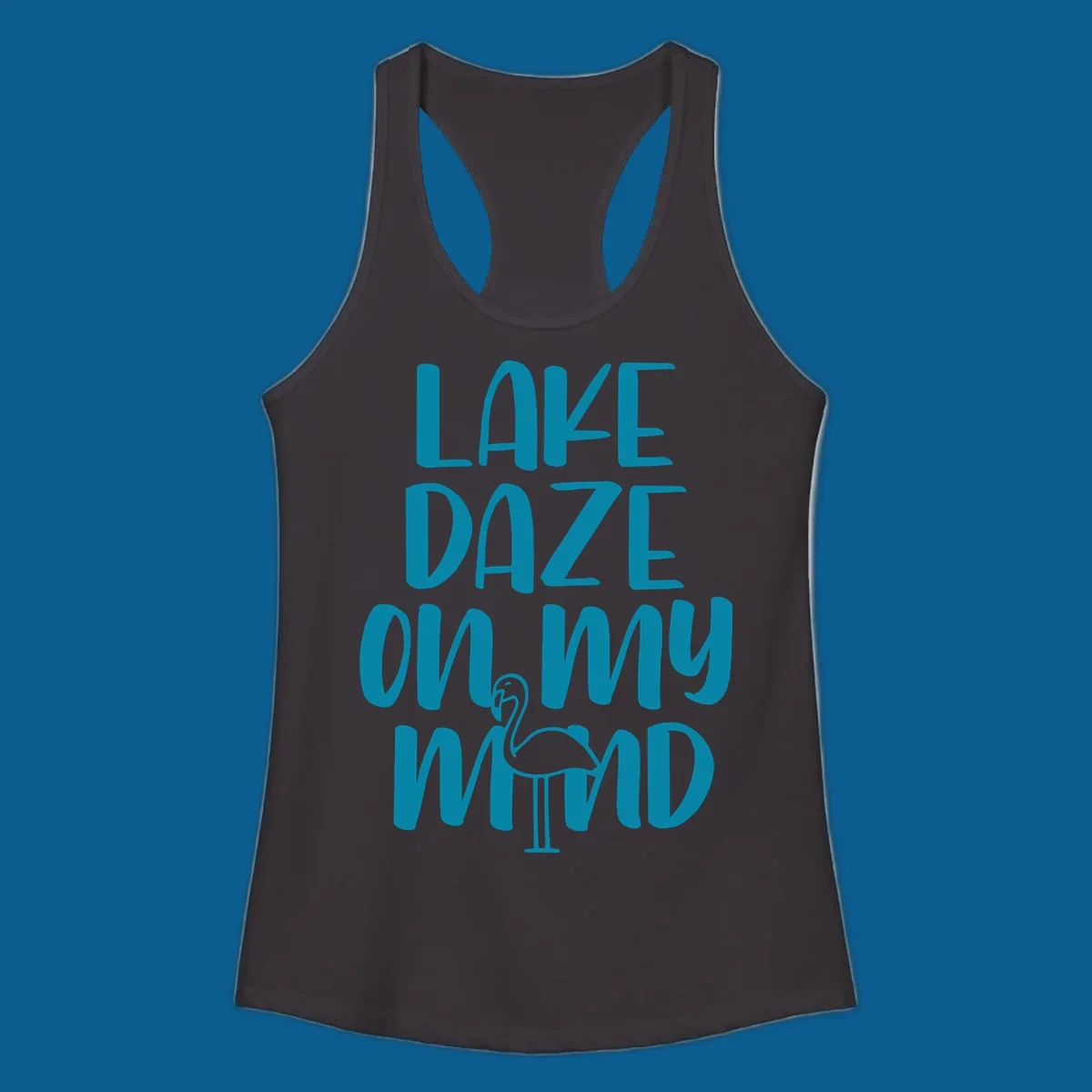 Lake daze flamingo graphic with text on my mind