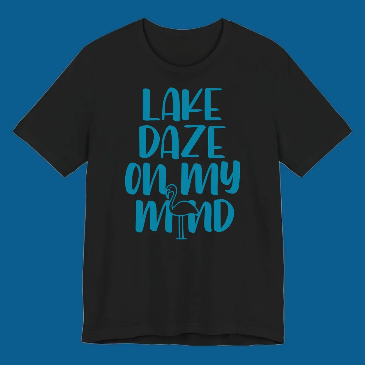 Lake daze flamingo graphic with text on my mind