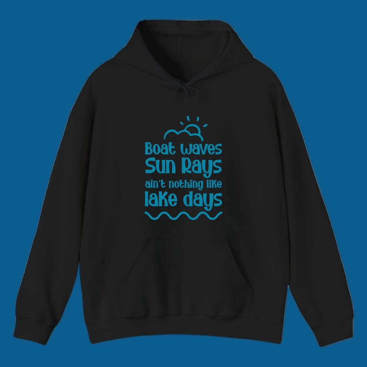 Teal text 'Boat waves Sun rays ain't nothing like lake days' with sun, cloud, and wavy line graphics, representing lake days.