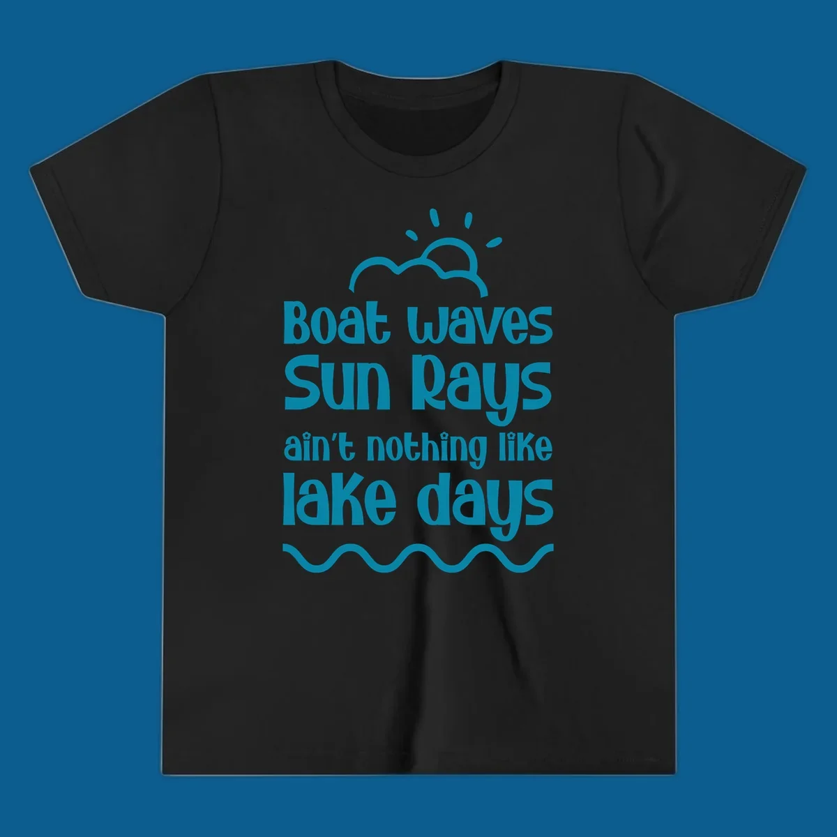 Teal text 'Boat waves Sun rays ain't nothing like lake days' with sun, cloud, and wavy line graphics, representing lake days.