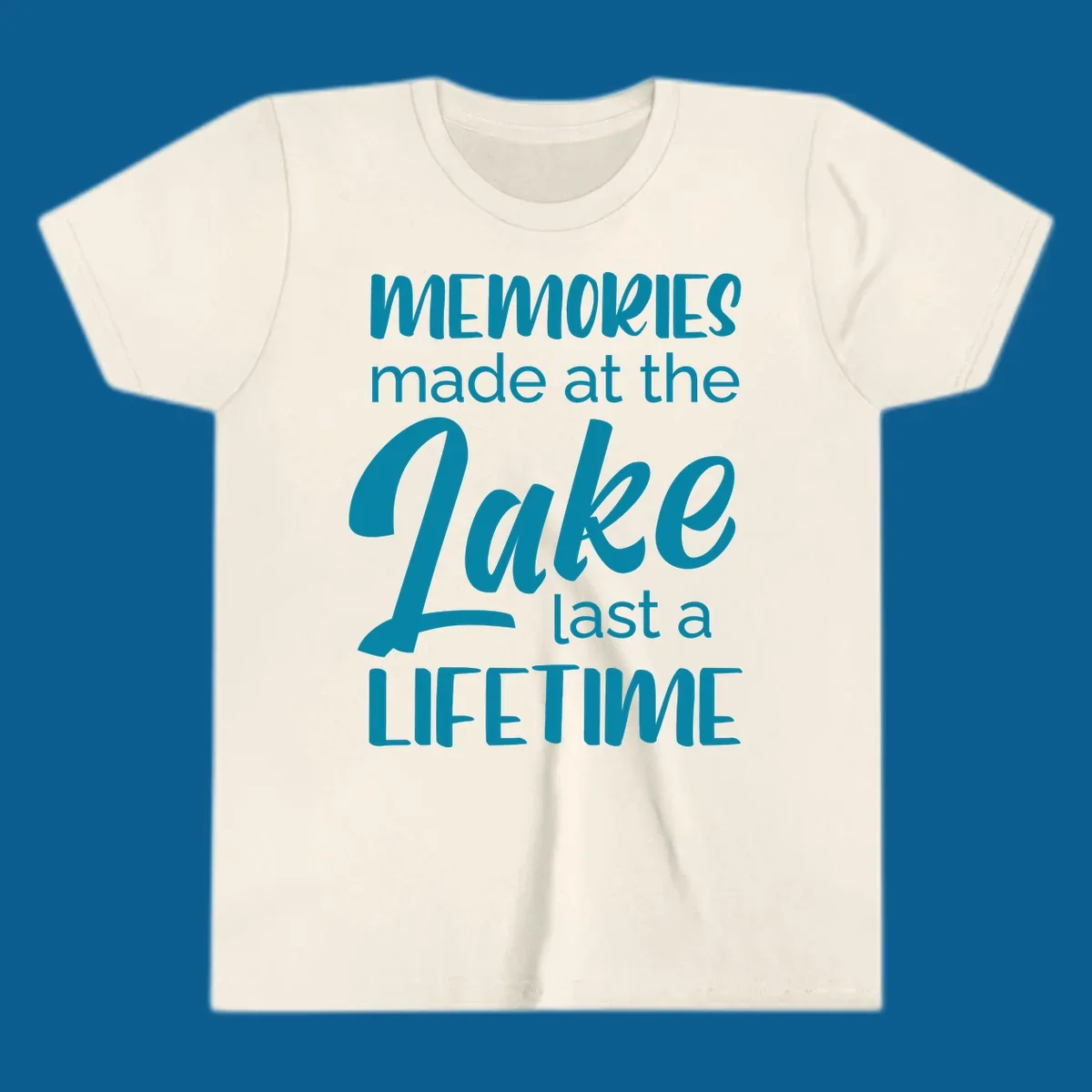 Typography design with the phrase "Memories made at the Lake last a Lifetime" in teal.