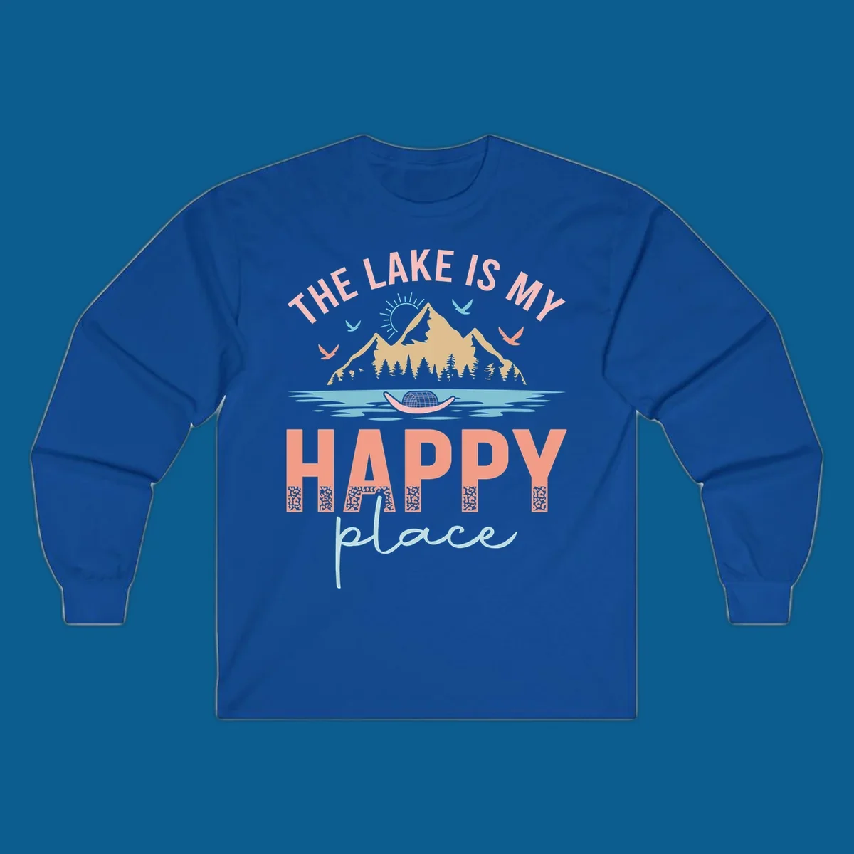 The Lake Is My Happy Place design with mountains, sun, birds, lake, and text.