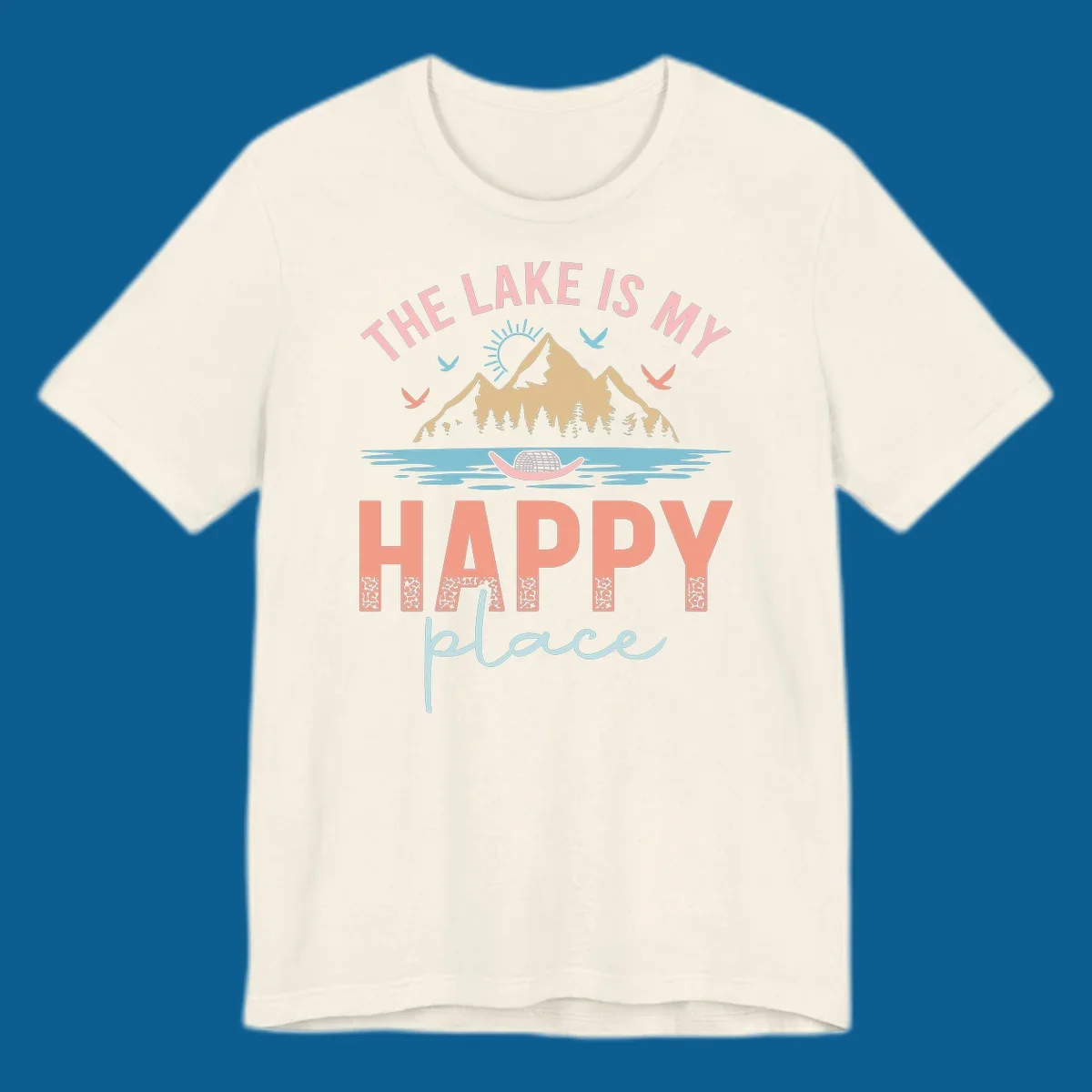 The Lake Is My Happy Place design with mountains, sun, birds, lake, and text.