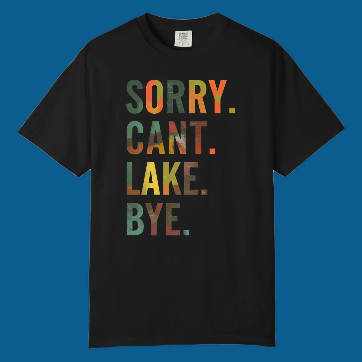 Lake life farewell typography design with bold letters spelling "Sorry Can't Lake Bye."