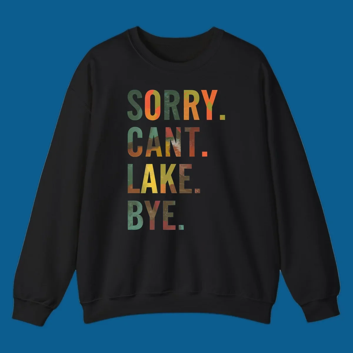 Lake life farewell typography design with bold letters spelling "Sorry Can't Lake Bye."