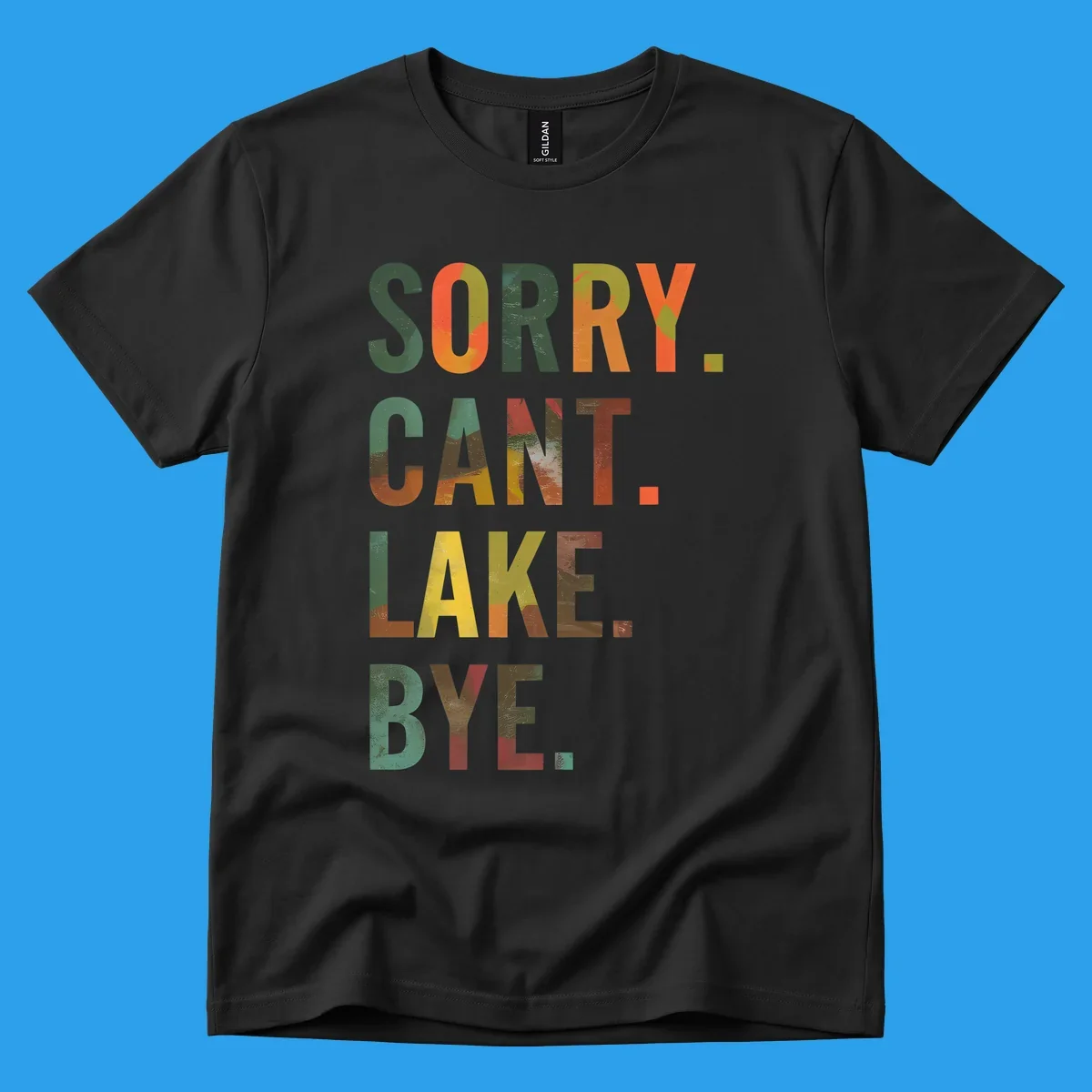 Lake life farewell typography design with bold letters spelling "Sorry Can't Lake Bye."