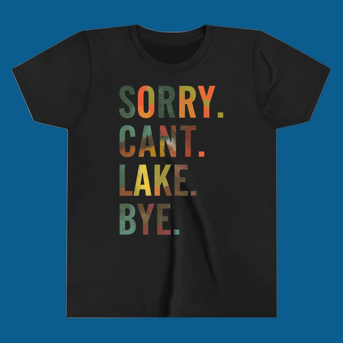 Lake life farewell typography design with bold letters spelling "Sorry Can't Lake Bye."