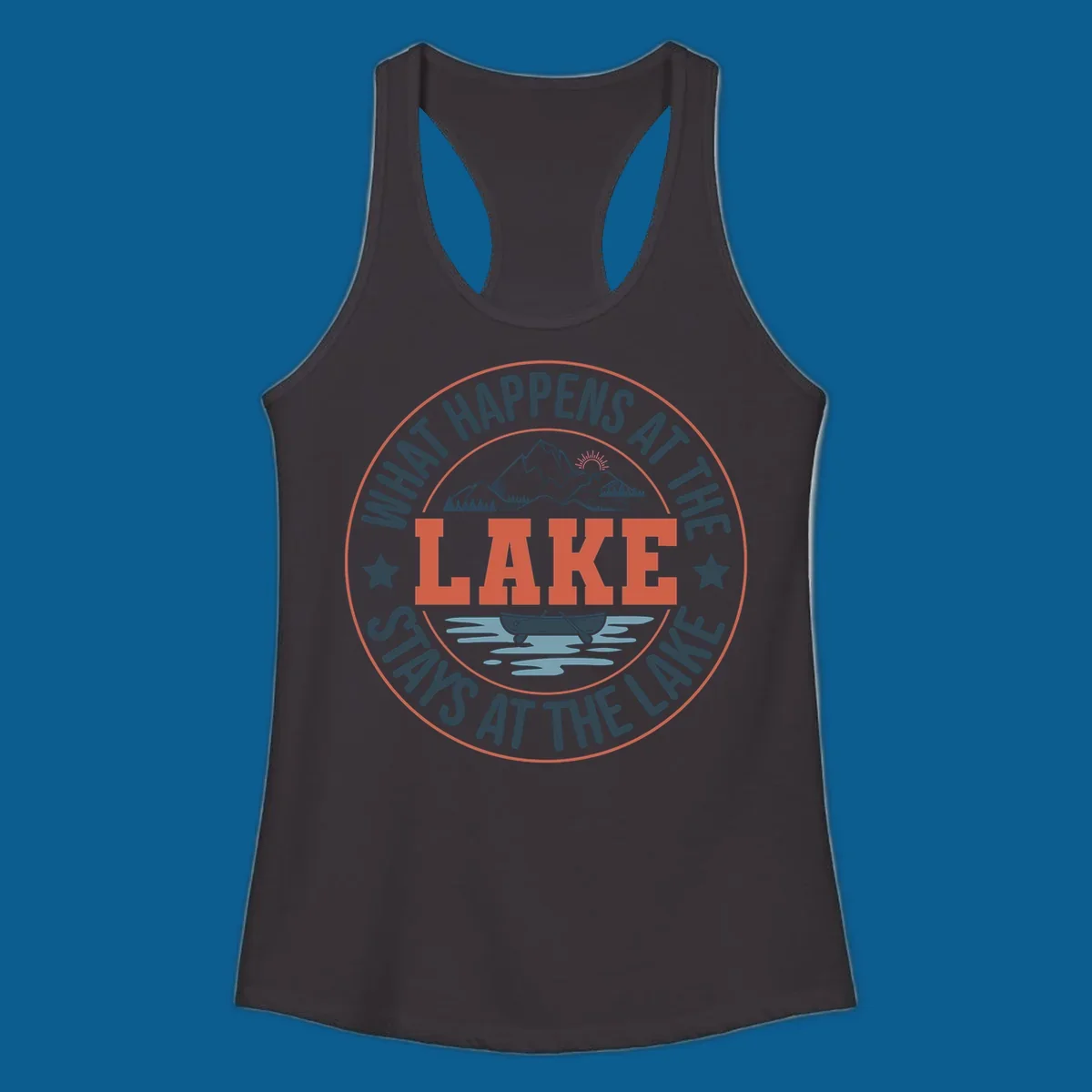 Circular badge design with "What Happens At The Lake Stays At The Lake" text and lake graphic.