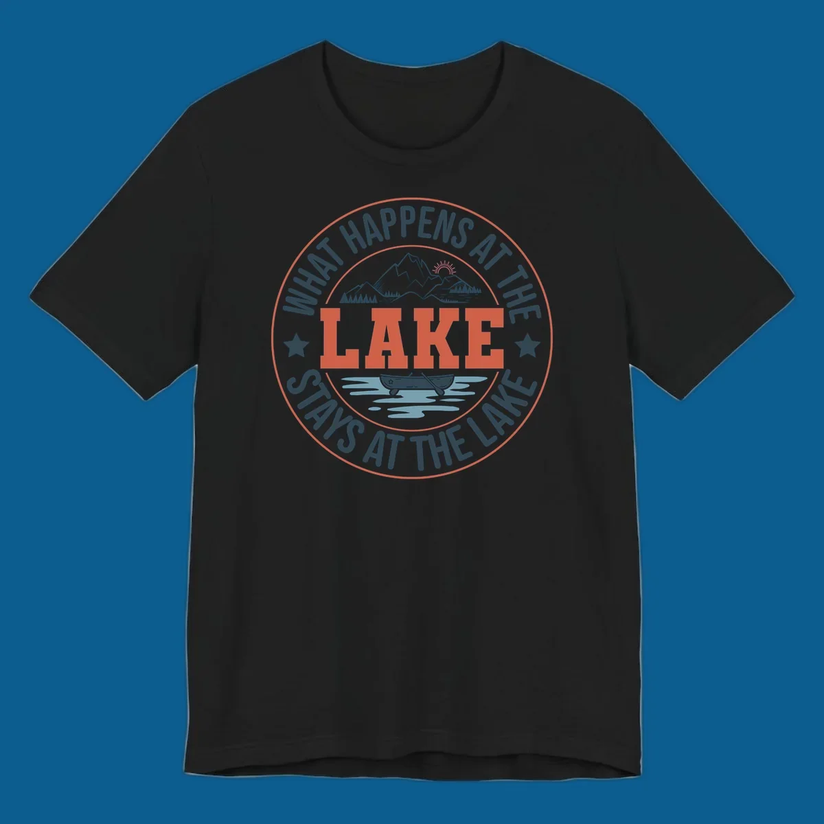 Circular badge design with "What Happens At The Lake Stays At The Lake" text and lake graphic.