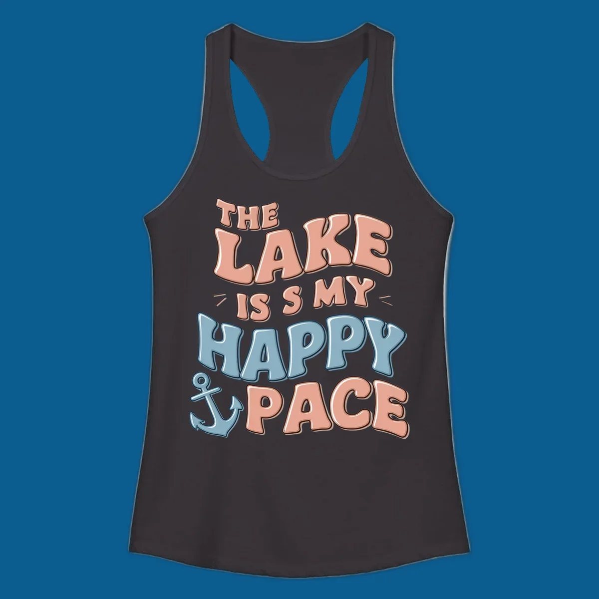 The Lake Is My Happy Place text with anchor graphic, lake-life concept