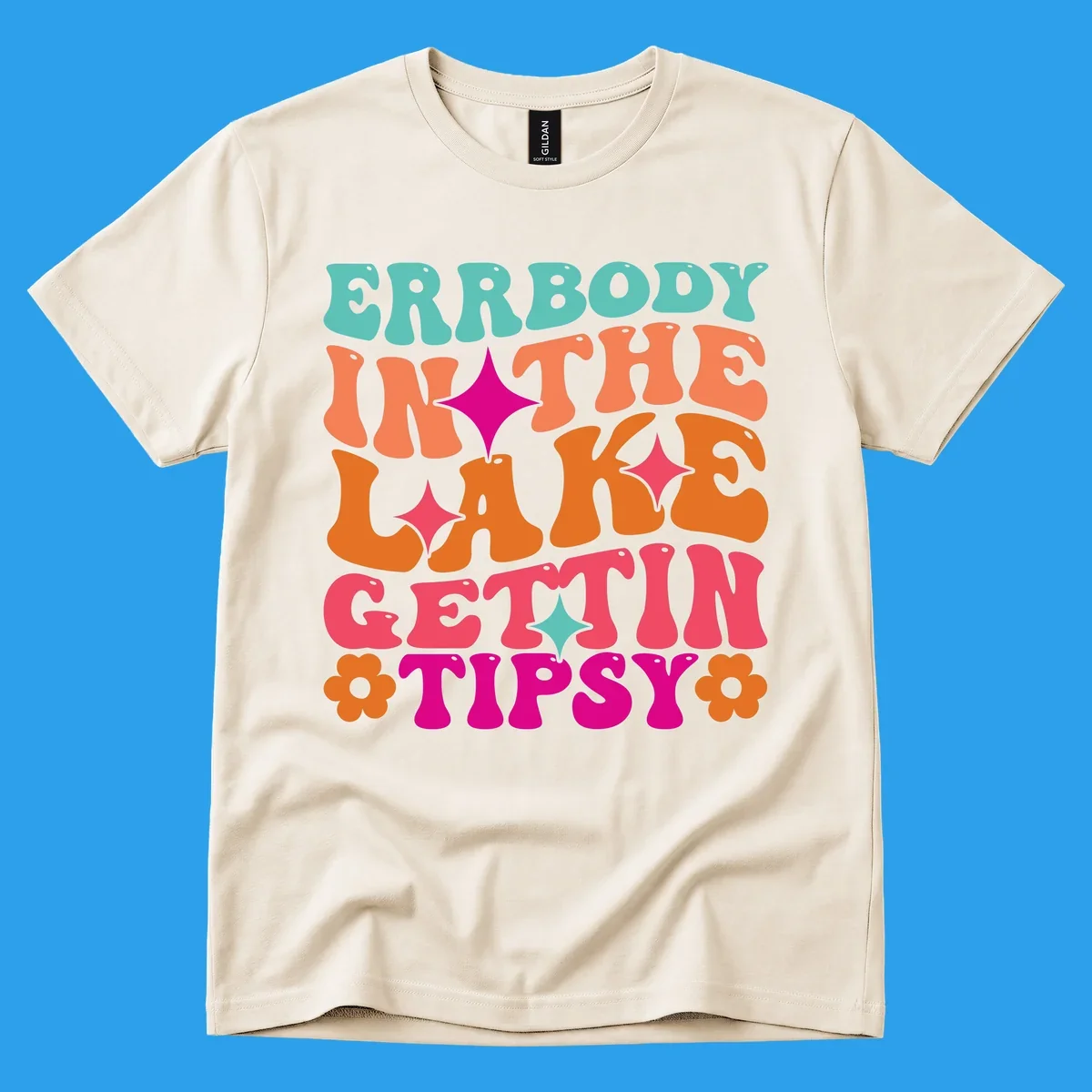 Retro groovy text design 'Errbody In The Lake Gettin Tipsy' with stars and flowers, lake-life-tipsy concept.