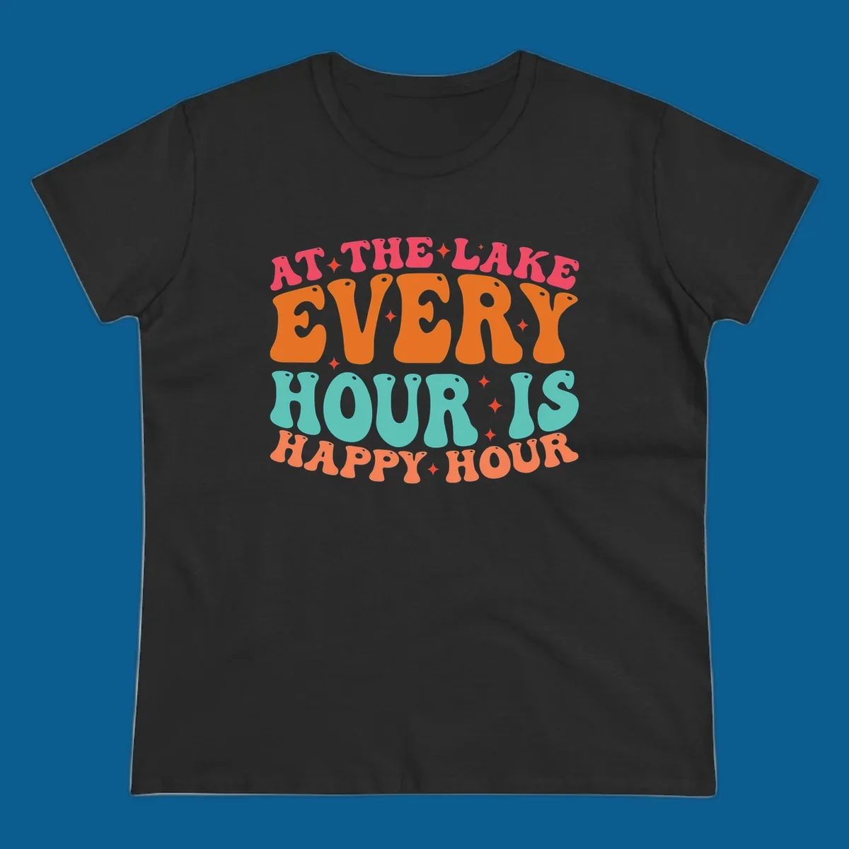 Retro text design that says "AT THE LAKE EVERY HOUR IS HAPPY HOUR" with starbursts, lake happy hour concept.