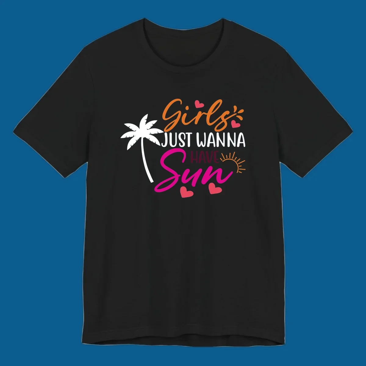 Girls just wanna have sun text with palm tree and sun graphics