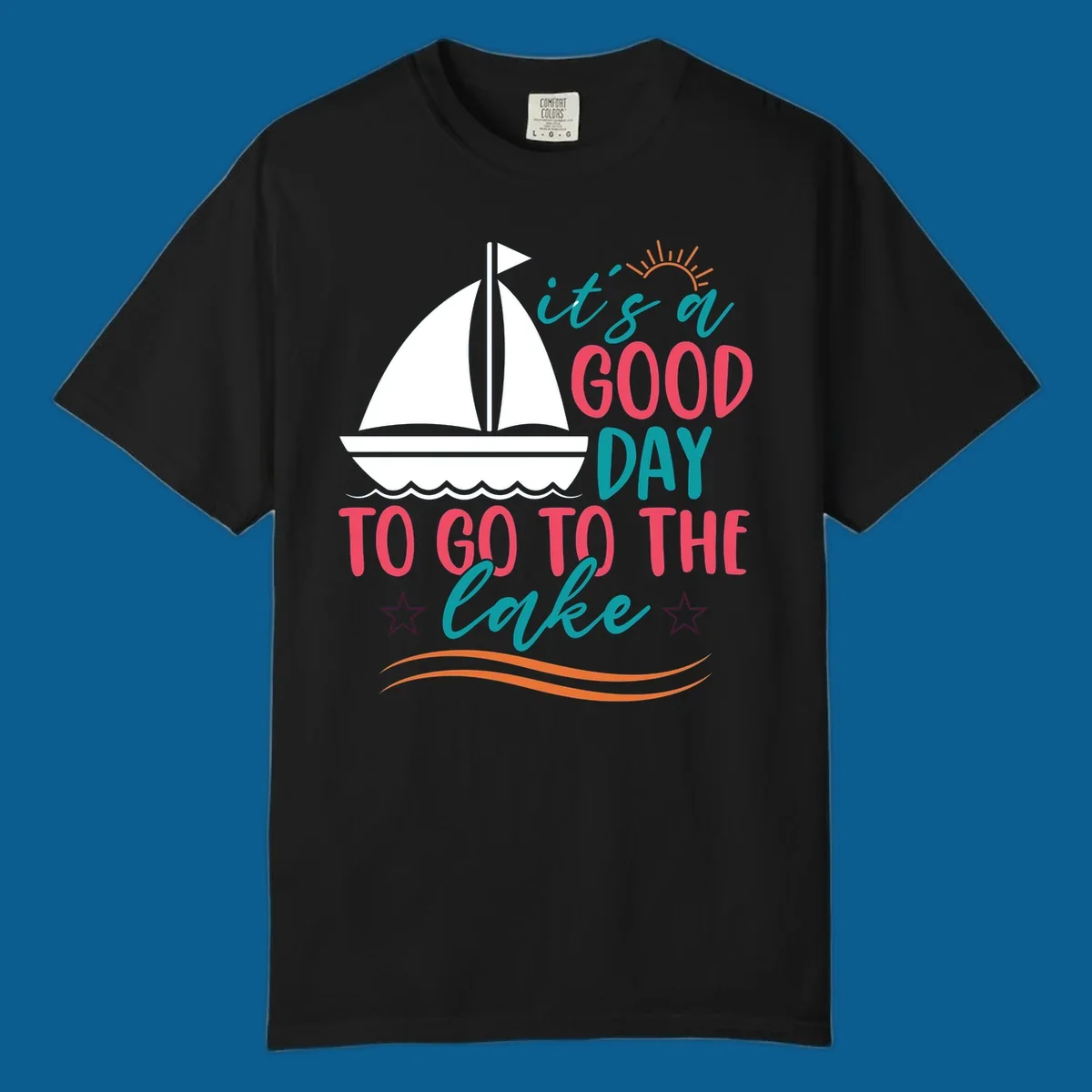 It's a good day to go to the lake sailboat graphic