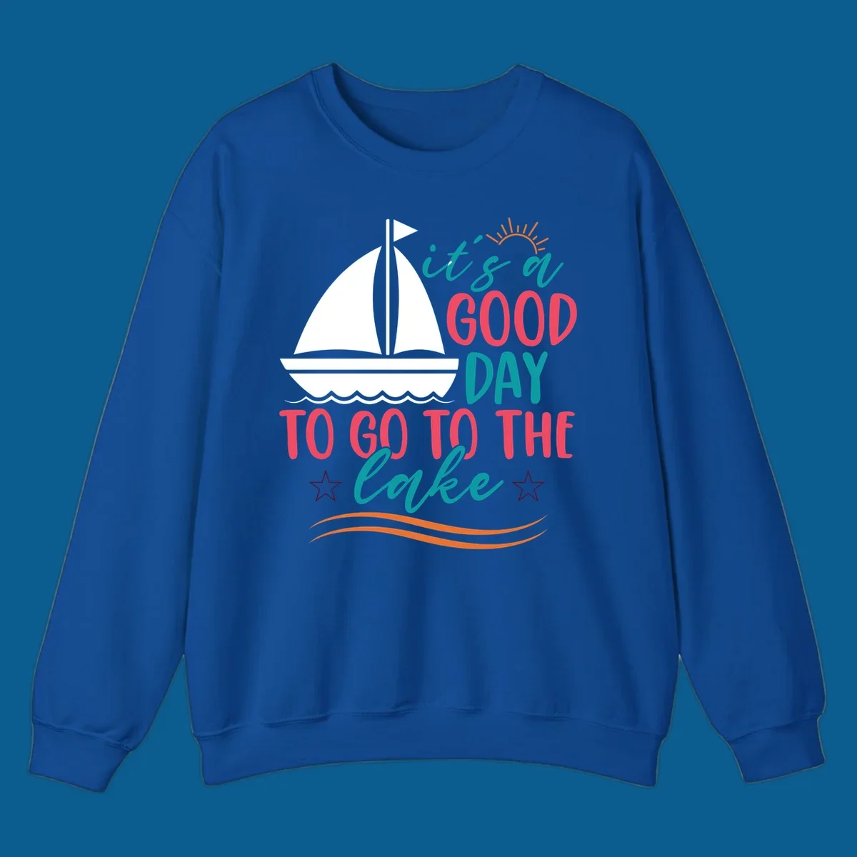 It's a good day to go to the lake sailboat graphic