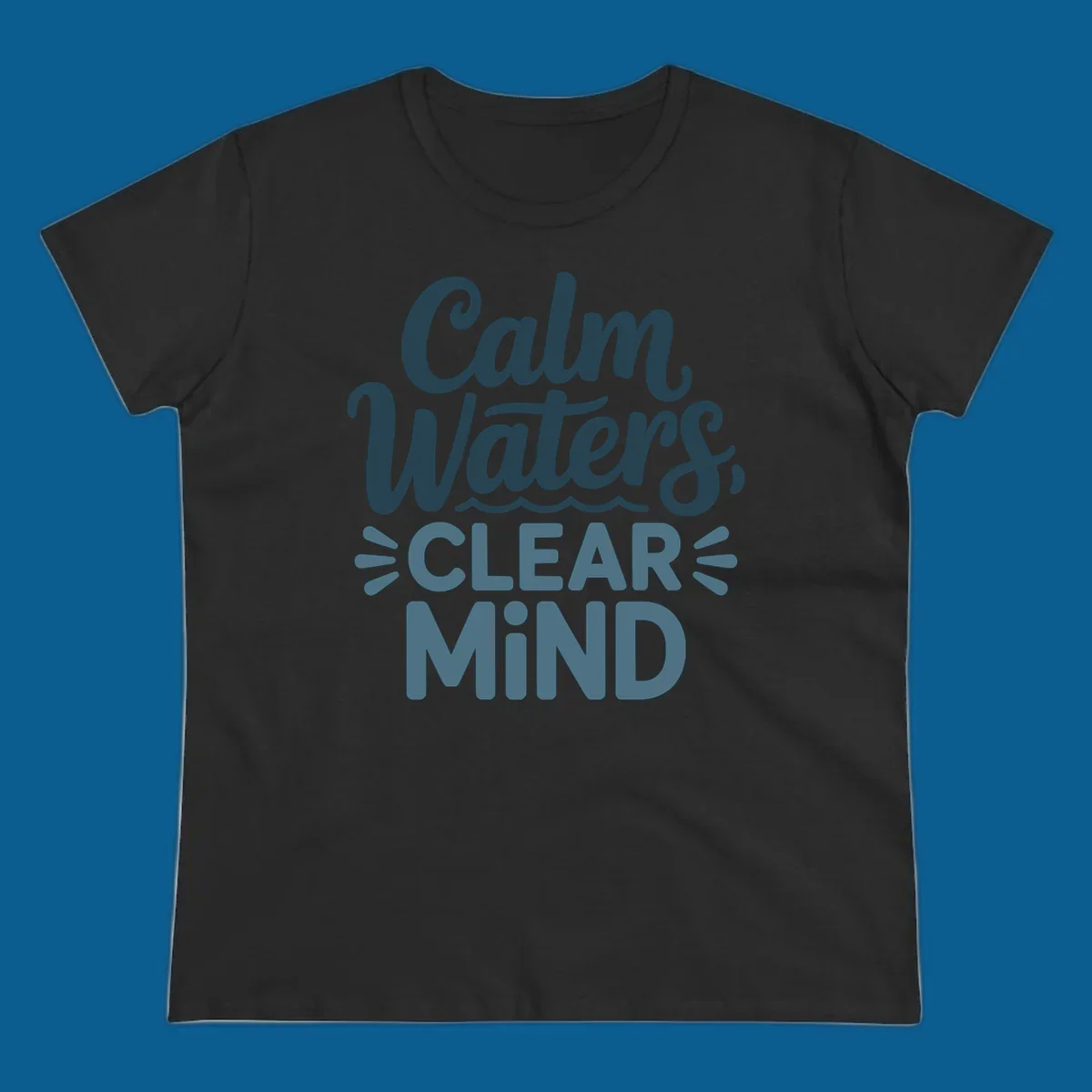 Calm Waters Clear Mind typography design with wavy lines, dark blue and teal colors.