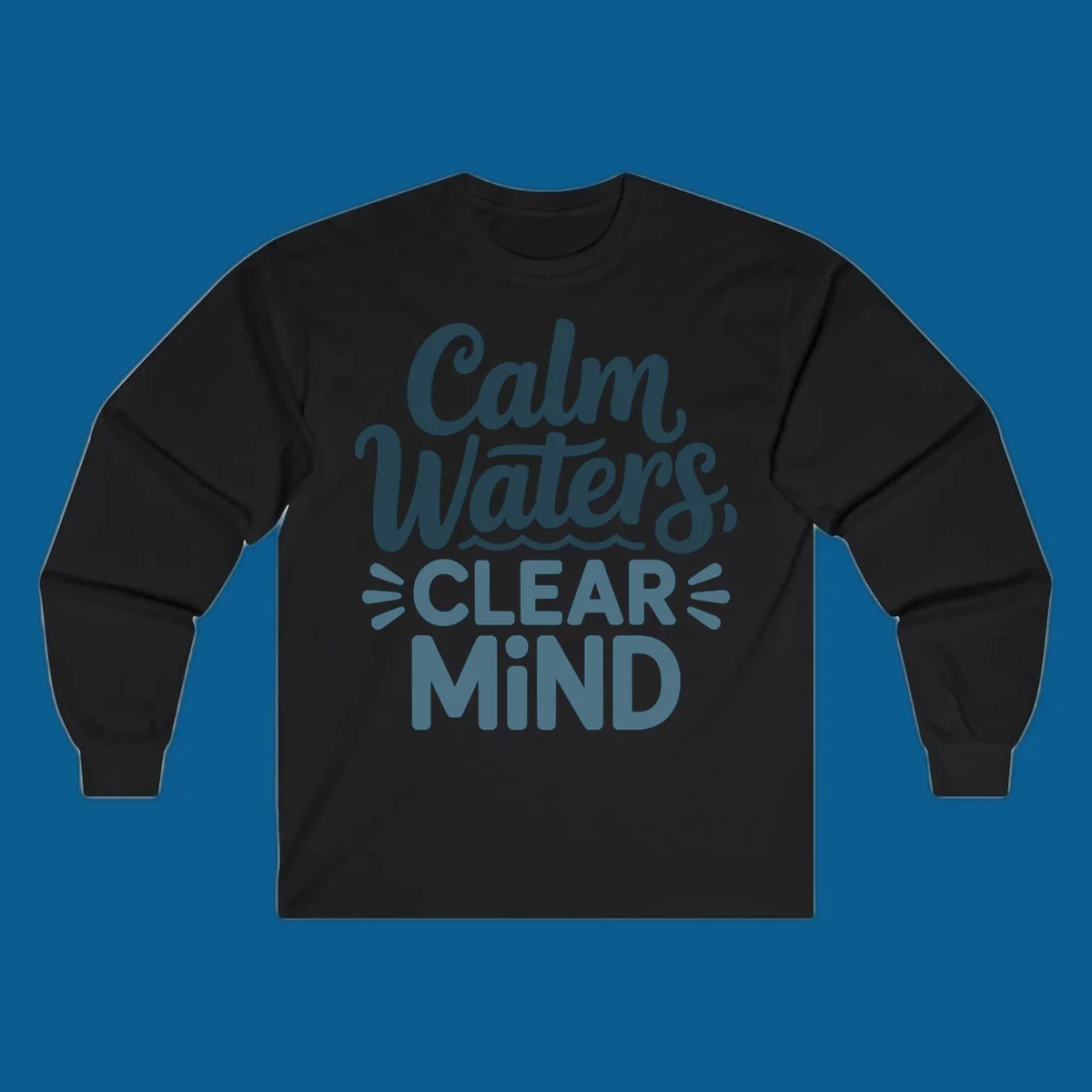 Calm Waters Clear Mind typography design with wavy lines, dark blue and teal colors.