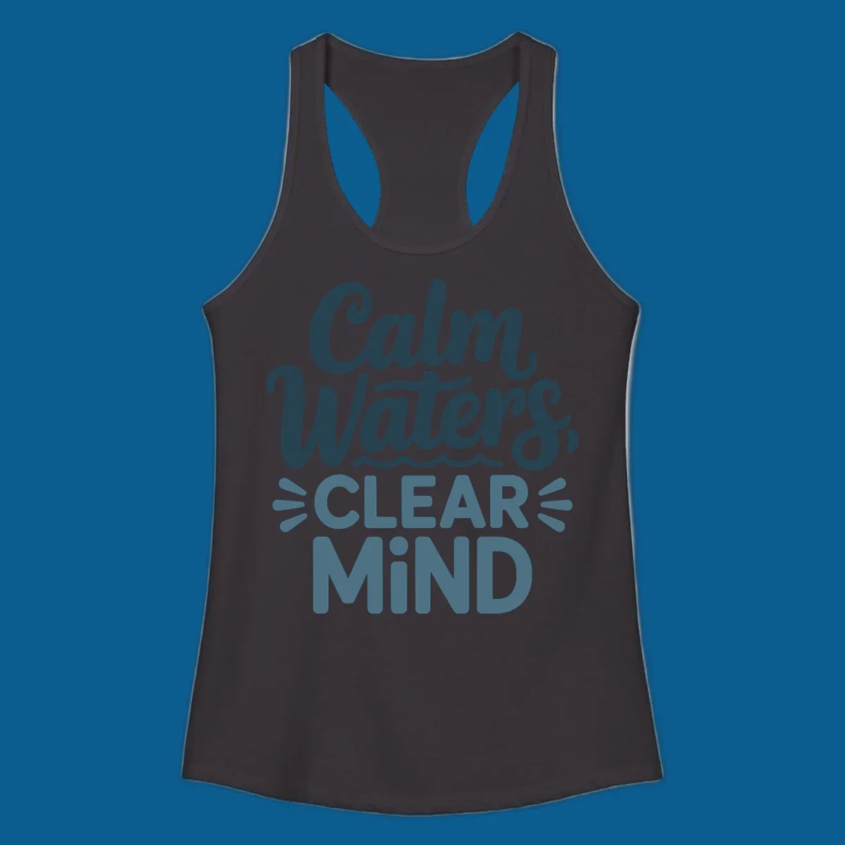 Calm Waters Clear Mind typography design with wavy lines, dark blue and teal colors.