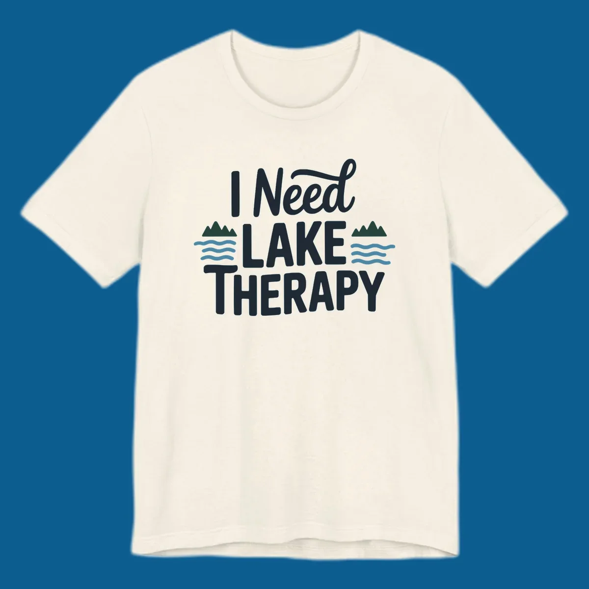 I Need Lake Therapy text with mountains and waves graphics