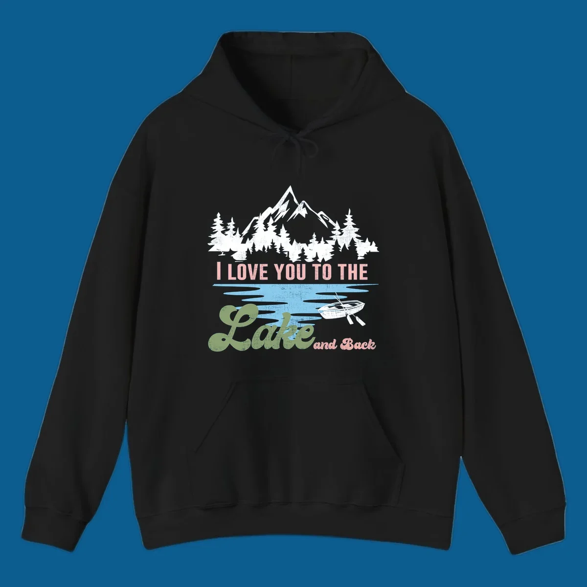 Illustration of mountains, pine trees, and a lake with the text 'I Love You To The Lake And Back', representing lake love escape.