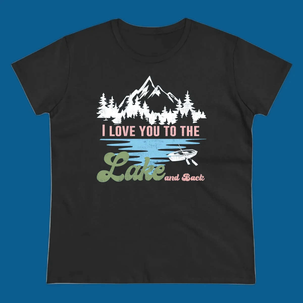 Illustration of mountains, pine trees, and a lake with the text 'I Love You To The Lake And Back', representing lake love escape.